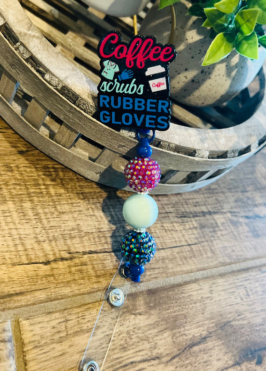 “Coffee Scrubs Rubber Gloves” Badge Reel- interchangeable