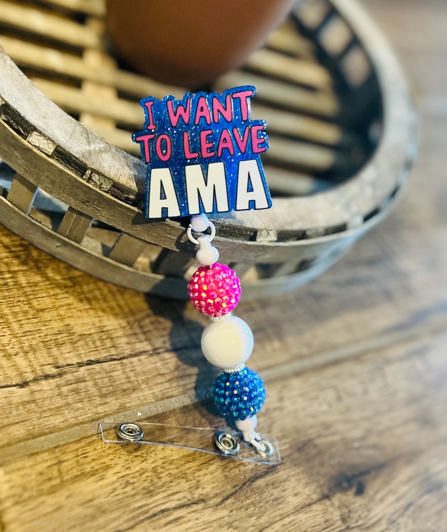 “I Want to Leave AMA” Badge Reel-interchangeable